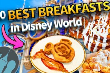20 BEST Breakfasts in Disney World