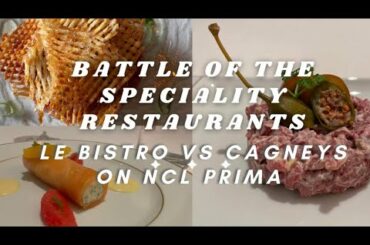 Speciality Dining on NCL Prima One is Excellent The Other Is A Pass