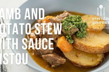 Lamb and Potato Stew with Sauce Pistou | EG12 Ep55