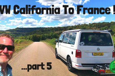 VW CALIFORNIA TO FRANCE ! Camping in The Vineyards of France Summer 2022 pt 5