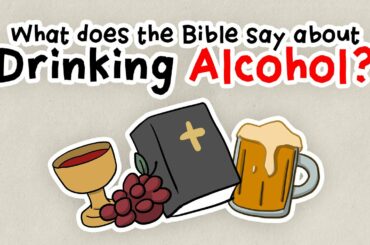What Does The Bible Say About Drinking Alcohol?