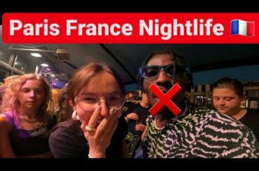 PARIS FRANCE NIGHTLIFE !!!
