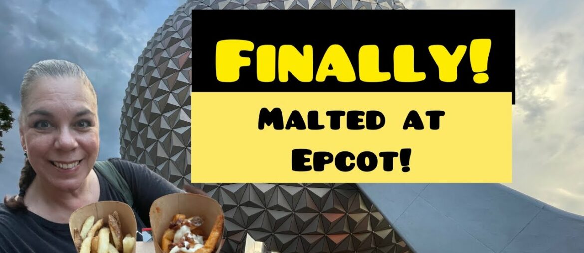 FINALLY Malted at Epcot! September 2022 FINALLY Malted at Epcot! September 2022