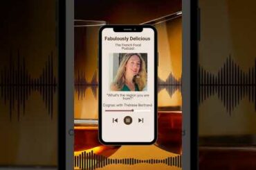 Why should we go to Cognac? Fabulously Delicious the French food podcast