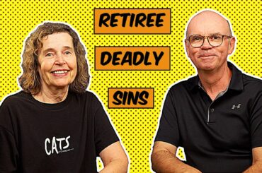 Retiree Deadly Sins - How To Avoid Them