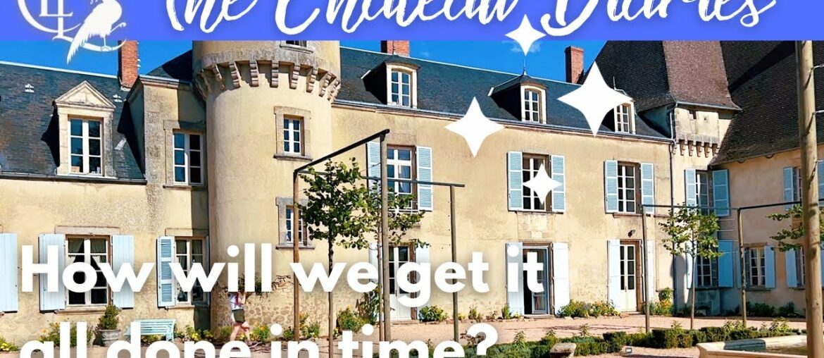 Getting the Chateau ready for our BIG DAY!!