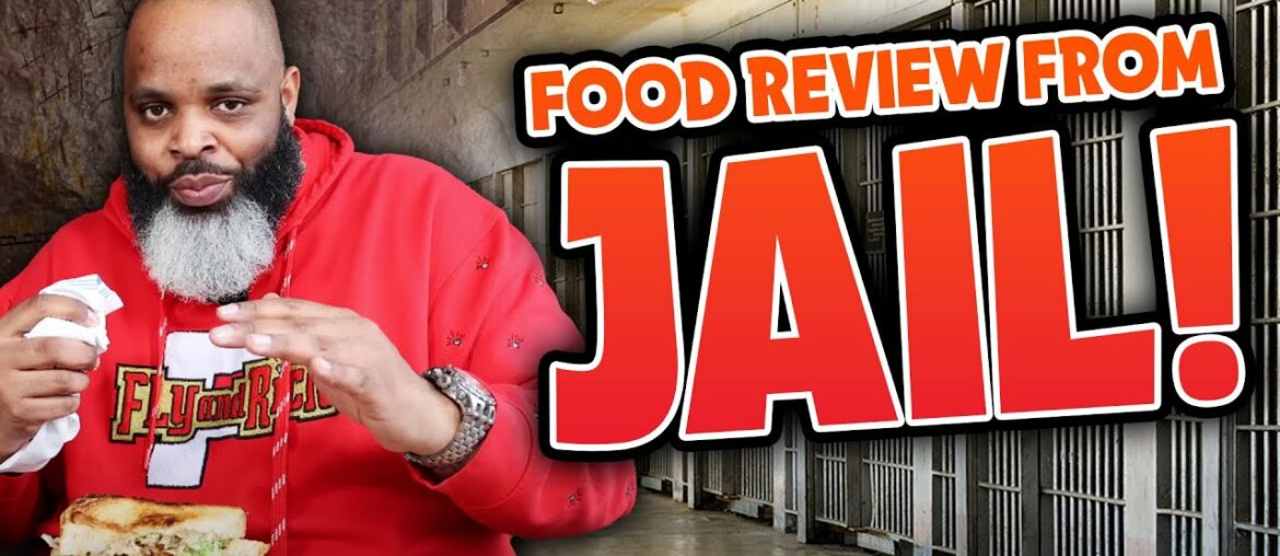 Reviewing Food From Jail