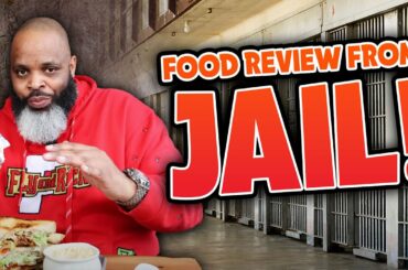Reviewing Food From Jail