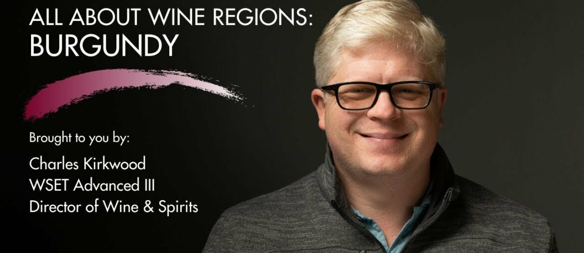 All About Wine Regions: Burgundy