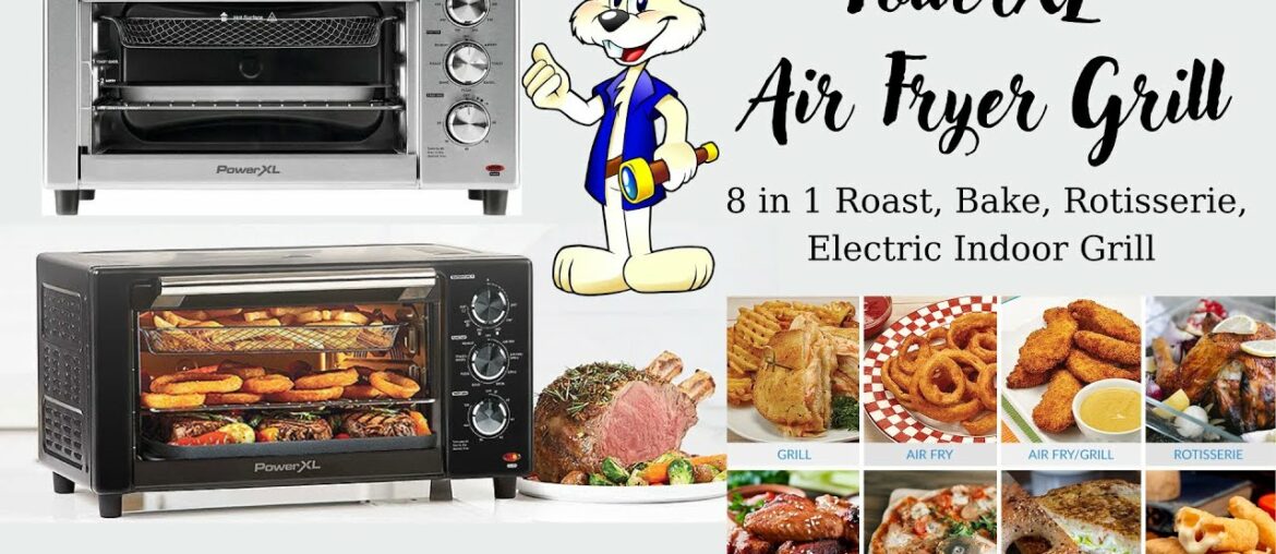 Air Fryer Grill PowerXL 8 in 1 Roast, Bake, Rotisserie ...