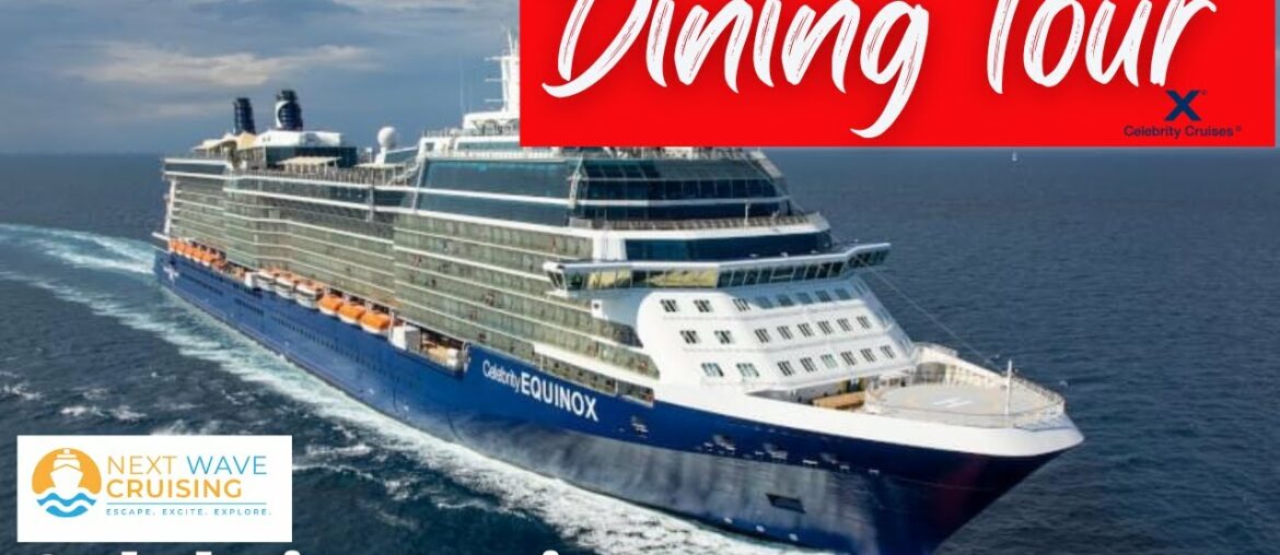 Celebrity Equinox | Dining Tour and Review | 2022 Celebrity Equinox | Dining Tour and Review | 2022