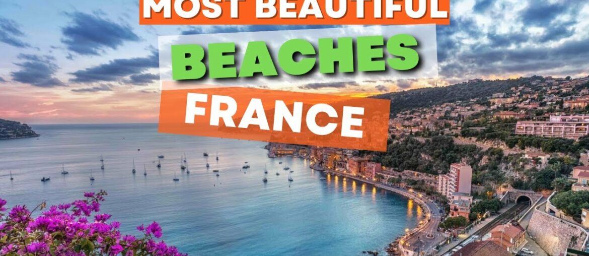 TOP 15 Most Beautiful Beach Destinations in France TOP 15 Most Beautiful Beach Destinations in France