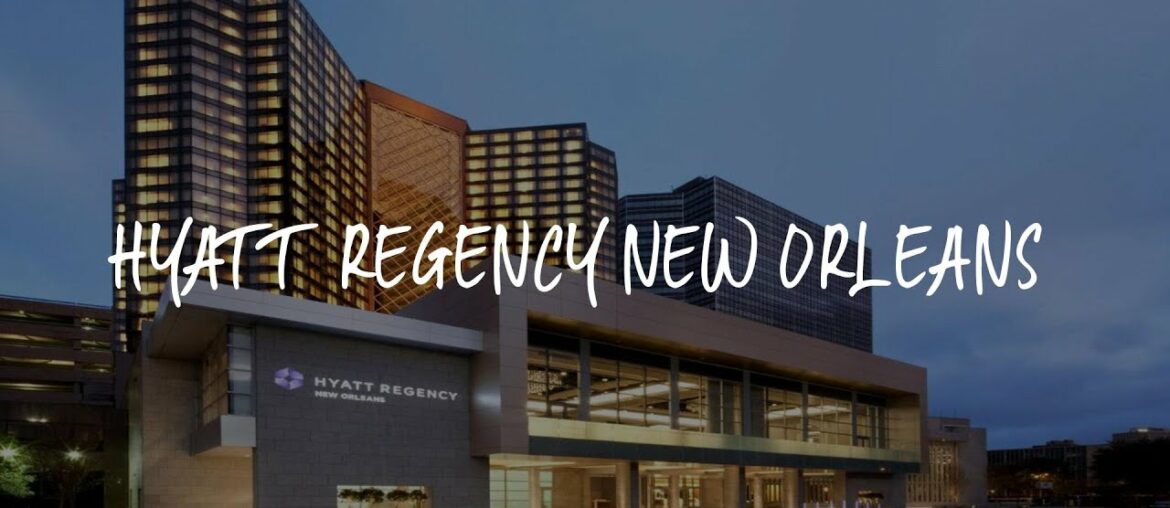 Hyatt Regency New Orleans Review - New Orleans , United States of America