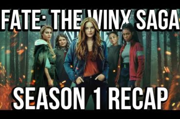 FATE: THE WINX SAGA Season 1 Recap | Must Watch Before Season 2 | Netflix Series Explained