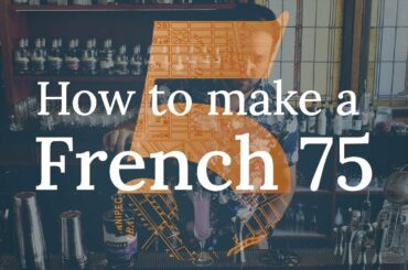 How To Make a French 75 | Patent 5 Distillery