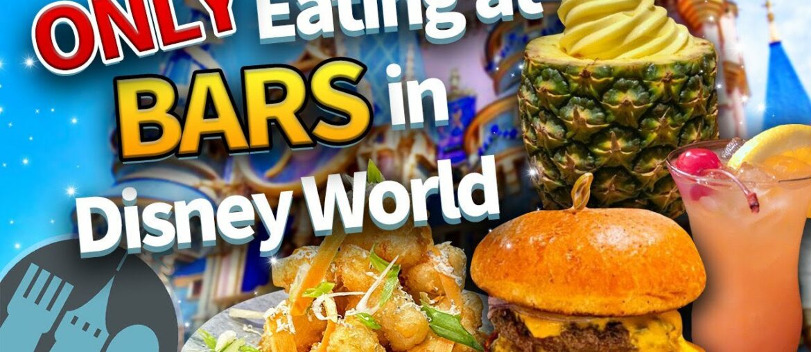 I ONLY Ate at Bars in Disney World, and You Should TOO I ONLY Ate at Bars in Disney World, and You Should TOO