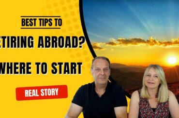 Top Tips About Retiring Abroad