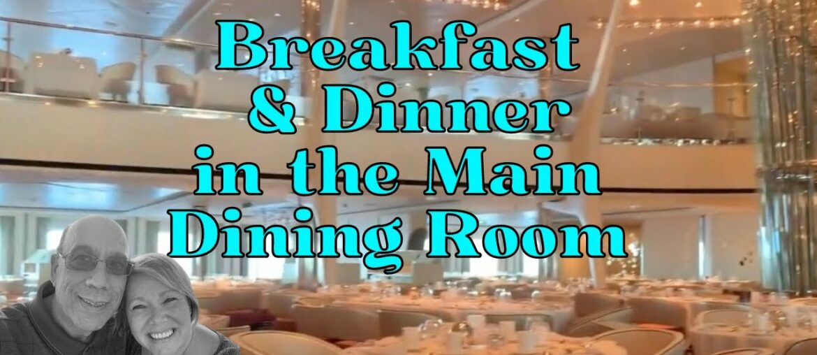 Celebrity Equinox – Breakfast & Dinner in the Main Dining Room Celebrity Equinox - Breakfast & Dinner in the Main Dining Room