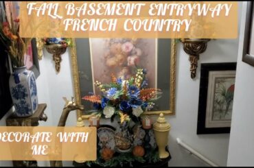 Fall Basement Entryway/Decorate With Me/French Country