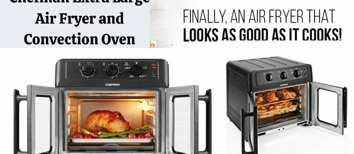 Chefman Extra Large Air Fryer and Convection Oven