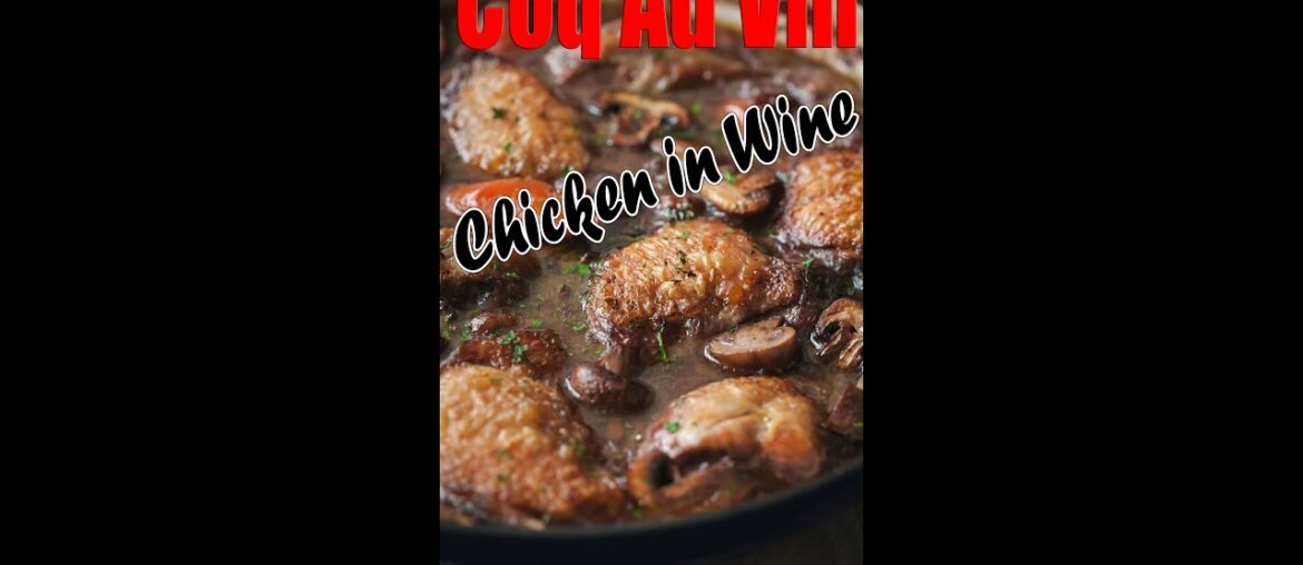 Coq au vin, a French stew of chicken braised in red wine with mushrooms.