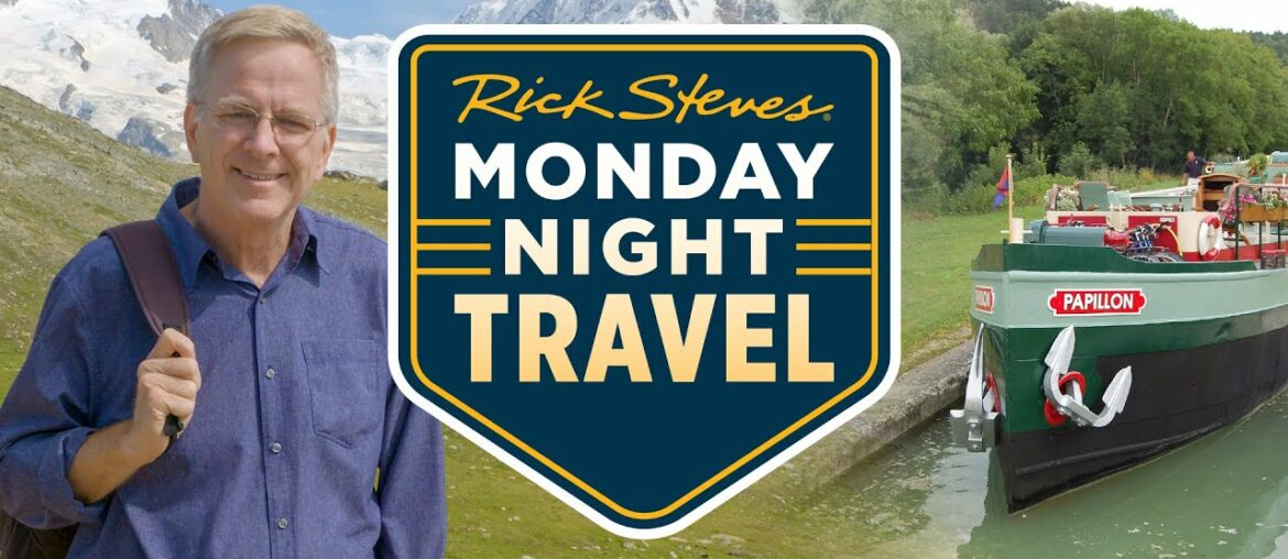 Cruising Burgundy and Hiking the Alps with Rick Steves
