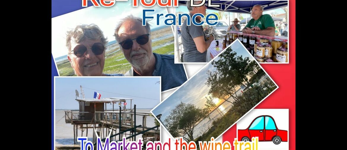 Re-tour de France|  Road trip: To market and the wine trail