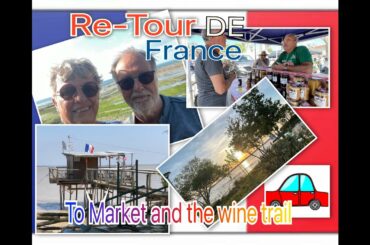Re-tour de France|  Road trip: To market and the wine trail