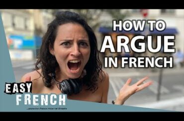 20 Colloquial Expressions To Argue Like A French | Super Easy French 127