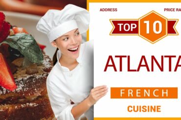 Top 10 French Restaurants in Atlanta, Georgia | USA