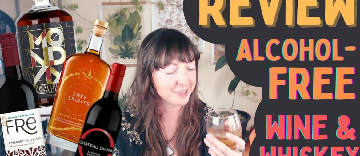 Review: Alcohol-Free Wine & Whiskey (not sponsored)
