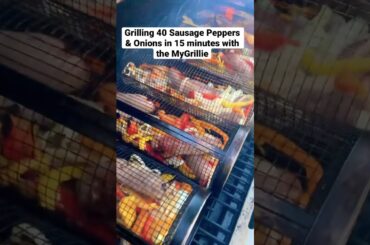How I Grill 40 Sausage Peppers & Onions in 15 minutes with MyGrillie!