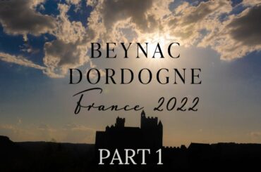 Beynac, St.Cypien, Sarlat, and the Dordogne Region!!
