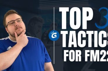 My BEST Top 3 Tactics in FM22 - FM22 Tactics