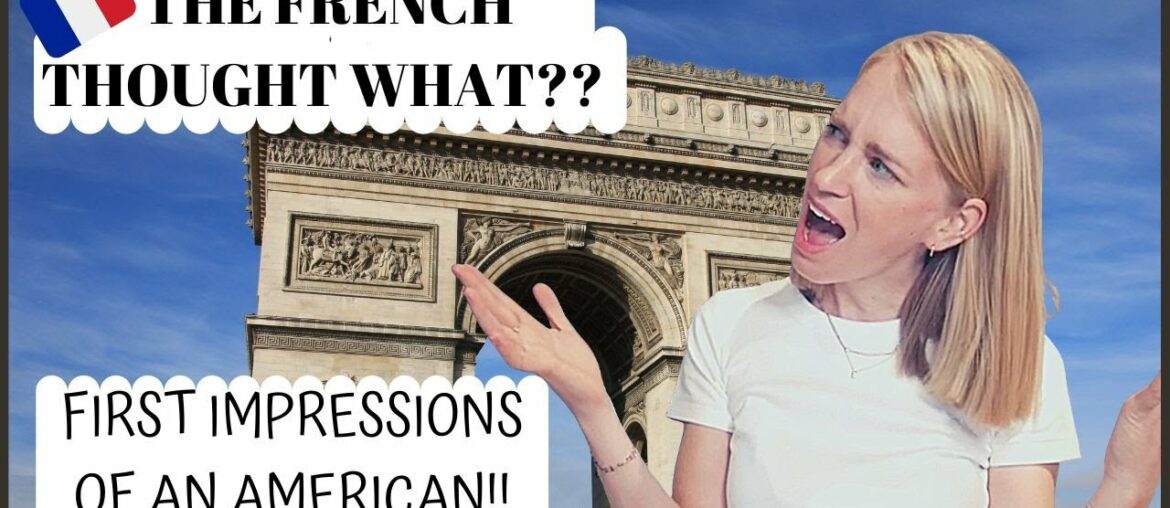 12 years in France! What the French thought of this American when I first arrived!