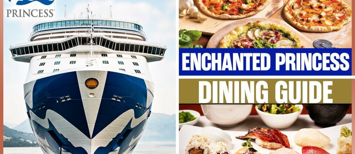 Enchanted Princess Dining Guide 2022