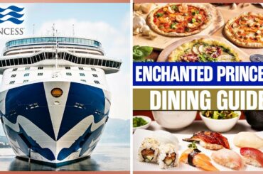 Enchanted Princess Dining Guide 2022