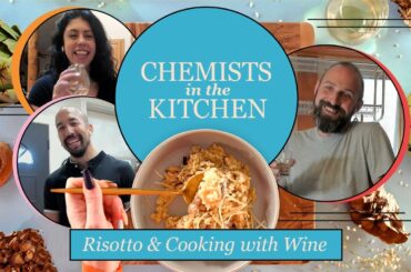 Risotto and Cooking with Alcohol | Chemists in the Kitchen