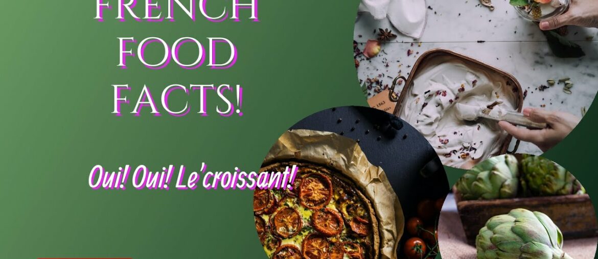 Interesting facts about French food that You didn't Know!!