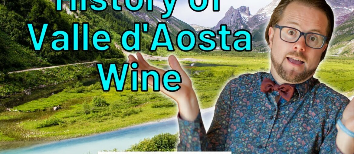 Master the History of Italian Wine from Valle d'Aosta - WSET Level 4 Diploma D3 Italy
