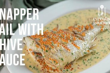 Snapper Tail with Chive Sauce | EG12 Ep72
