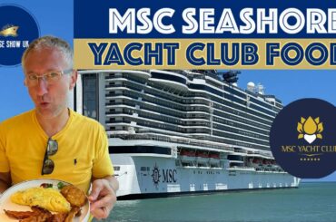 What’s The Food REALLY Like In MSC Yacht Club On MSC Seashore?