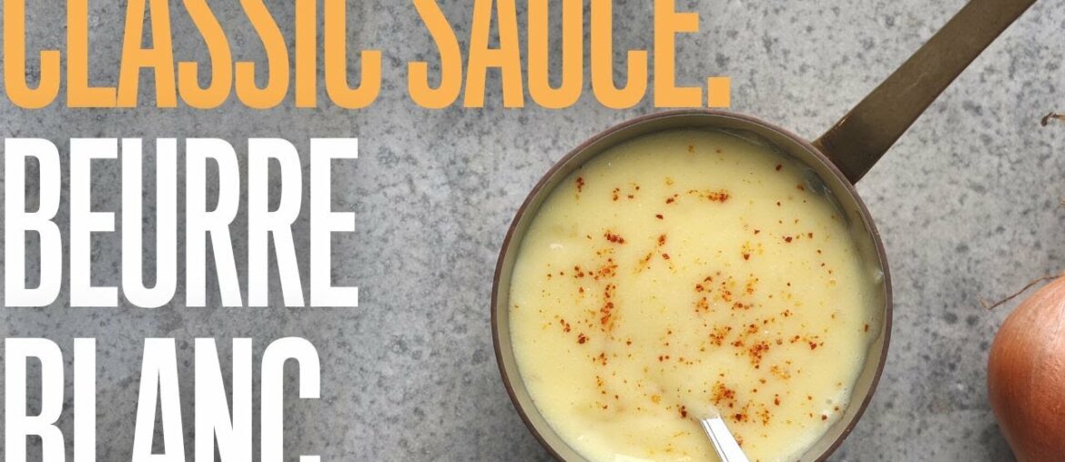 Never fail a Beurre blanc again with that simple and fast technique.