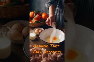 Baked French Orange Tart Recipe | Fall Desserts      #Shorts     (Details in Description)