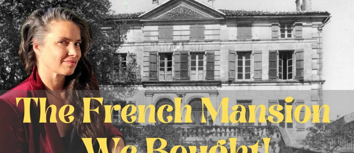 Ep. 13 The French Mansion We Bought!