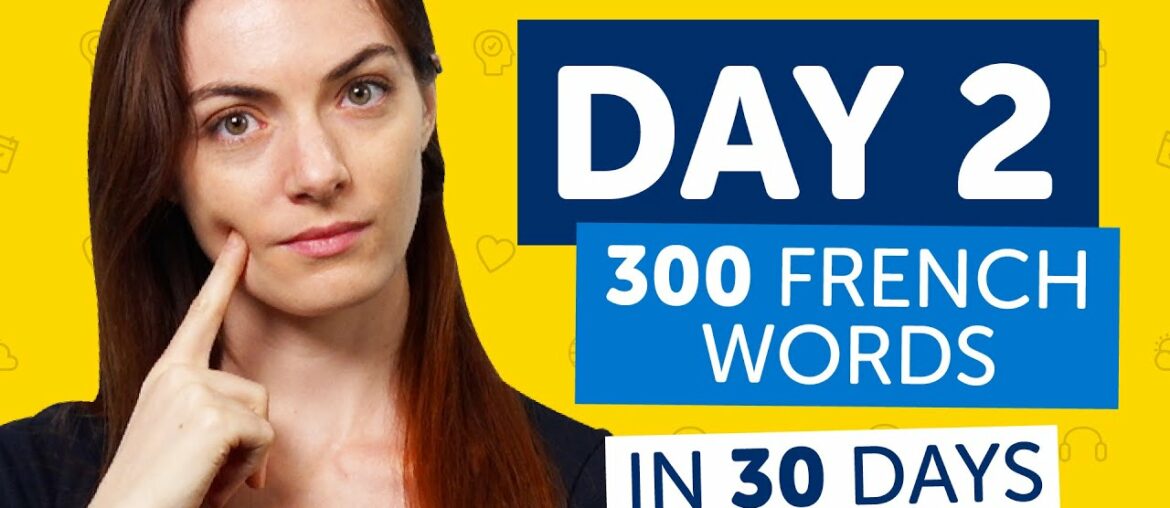 Day 2: 20/300 | Learn 300 French Words in 30 Days Challenge
