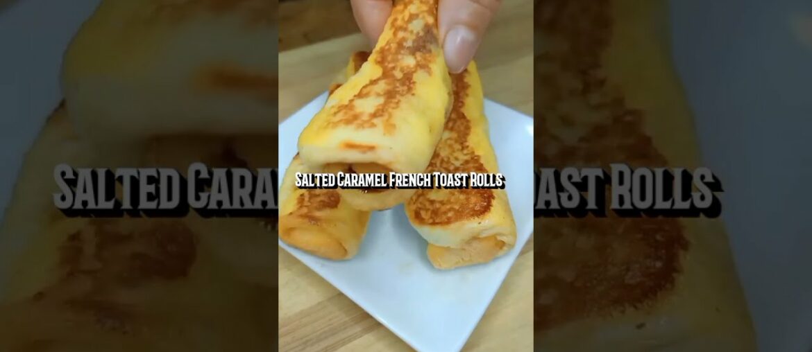 How To Make Salted Caramel French Toast Roll Ups! Recipe