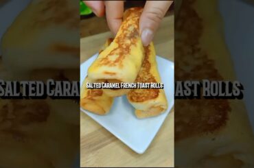 How To Make Salted Caramel French Toast Roll Ups! Recipe