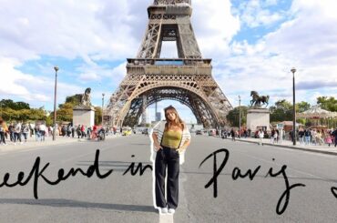 A Weekend in Paris, France | VLOG