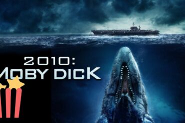 2010: Moby Dick | FULL MOVIE | Adventure, Action